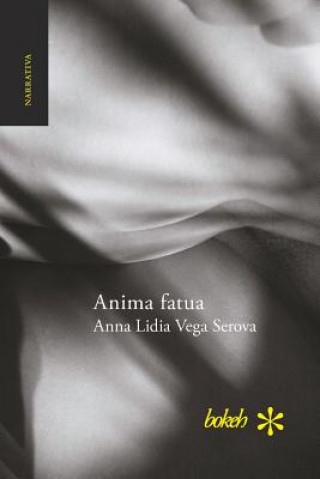 Knjiga Anima fatua Anna Lidia Vega Serova