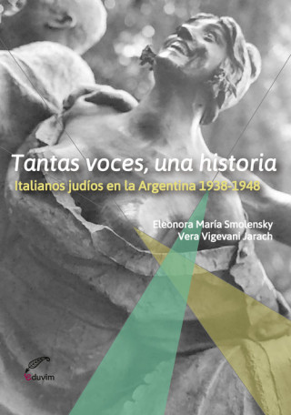 Könyv Tantas voces, una historia ELEONORA MARIA SMOLENSKY VERA JARACH