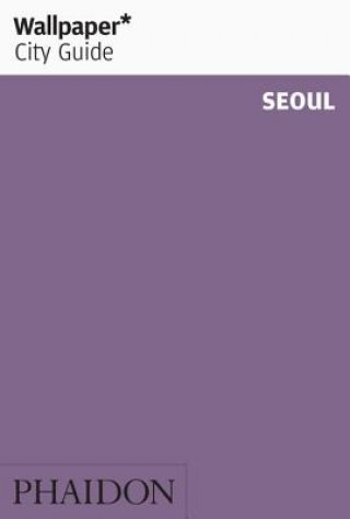 Kniha Wallpaper* City Guide Seoul Wallpaper*