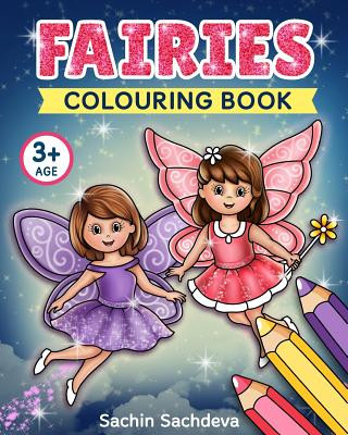 Carte Fairies Colouring Book: Beautiful Fairies, Magical Unicorns, and Fantasy Items Coloring Book for Kids and Preschoolers (Ages 3-5) Sachin Sachdeva