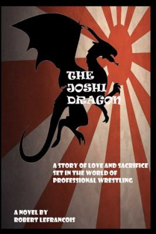 Knjiga The Joshi Dragon Robert Lefrancois