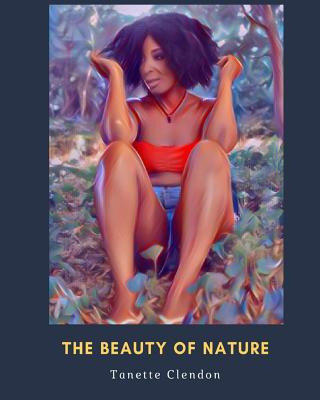 Knjiga The Beauty of Nature Tanette a Clendon