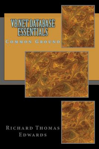 Knjiga VB.NET Database Essentials: Common Ground Richard Thomas Edwards