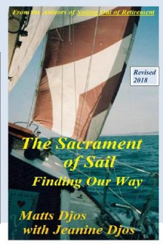 Kniha The Sacrament of Sail: Finding Our Way Matts Djos