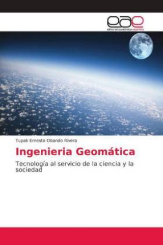 Kniha Ingenieria Geomatica Tupak Ernesto Obando Rivera