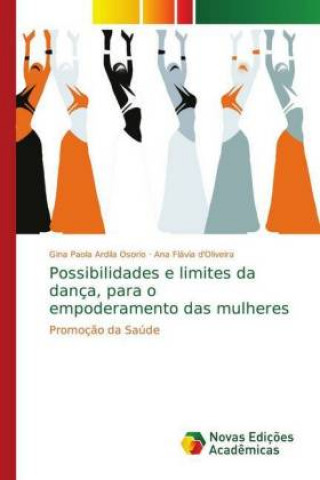 Knjiga Possibilidades e limites da danca, para o empoderamento das mulheres Gina Paola Ardila Osorio