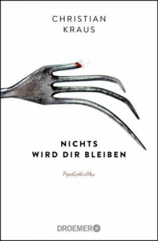 Knjiga Nichts wird dir bleiben Christian Kraus