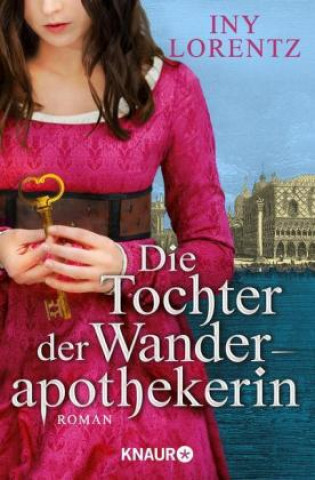 Knjiga Die Tochter der Wanderapothekerin Iny Lorentz