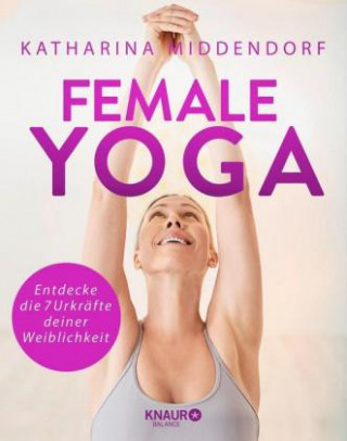 Könyv Female Yoga Katharina Middendorf