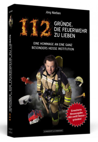 Kniha 112 Gründe, die Feuerwehr zu lieben Jörg Nießen