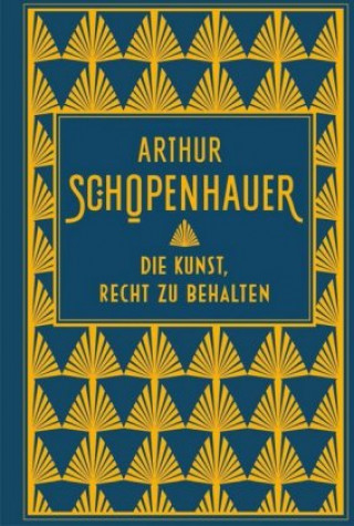 Könyv Die Kunst, Recht zu behalten Arthur Schopenhauer