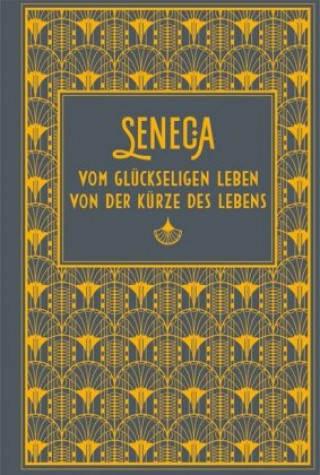 Kniha Vom glückseligen Leben / Von der Kürze des Lebens Seneca