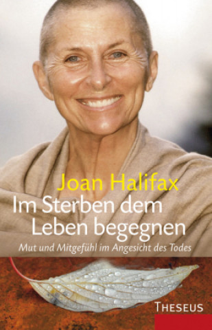 Kniha Im Sterben dem Leben begegnen Joan Halifax