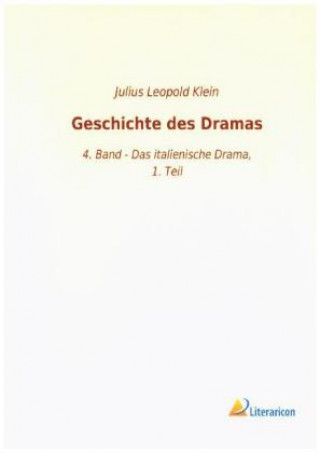 Knjiga Geschichte des Dramas Julius Leopold Klein