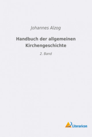 Knjiga Handbuch der allgemeinen Kirchengeschichte Johannes Alzog