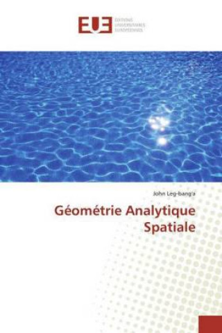 Knjiga Géométrie Analytique Spatiale John Leg-bang'a