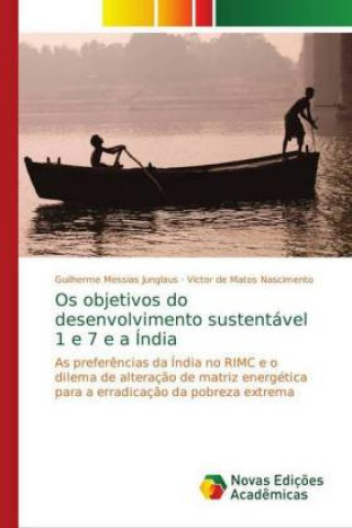 Knjiga Os objetivos do desenvolvimento sustentavel 1 e 7 e a India Guilherme Messias Junglaus