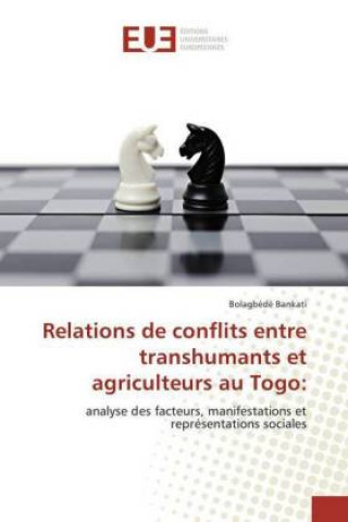 Kniha Relations de conflits entre transhumants et agriculteurs au Togo: Bolagbédé Bankati