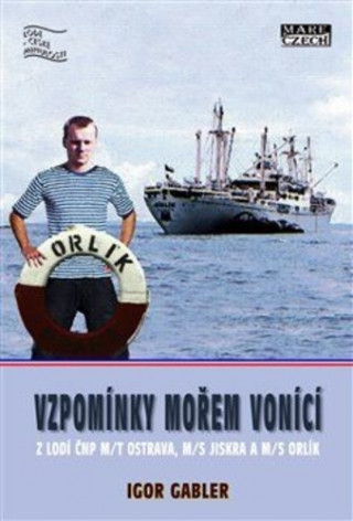 Книга Vzpomínky mořem vonící Igor Gabler