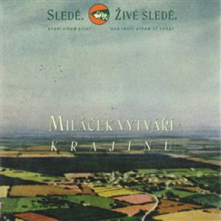 Аудио Miláček vytváří krajinu Sledě