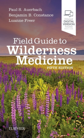 Kniha Field Guide to Wilderness Medicine Paul Auerbach