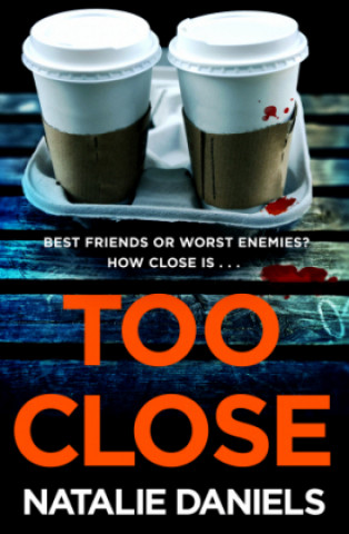 Knjiga Too Close Natalie Daniels