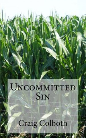 Knjiga Uncommitted Sin Craig Colboth