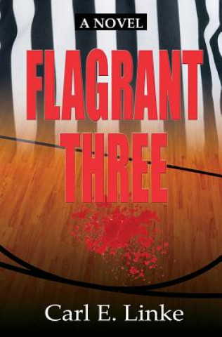 Knjiga Flagrant Three Carl E Linke