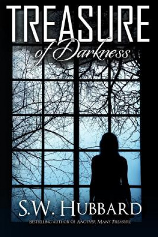 Книга Treasure of Darkness: A Romantic Thriller S W Hubbard