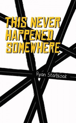 Βιβλίο This Never Happened Somewhere Ryan Starbloak