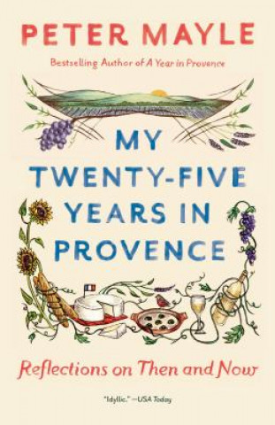 Книга My Twenty-Five Years In Provence Peter Mayle