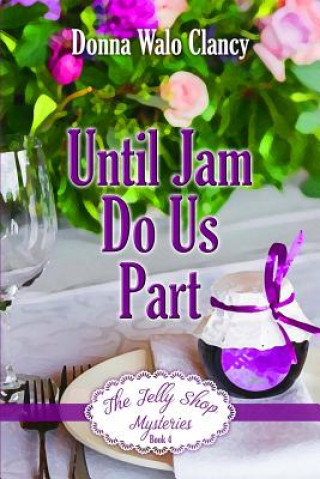 Knjiga Until Jam Do Us Part Donna Walo Clancy