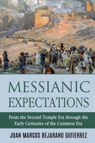 Kniha Messianic Expectations Juan Marcos Bejarano Gutierrez