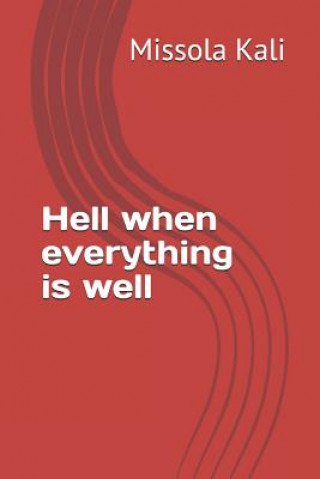 Boek Hell When Everything Is Well Missola Kali