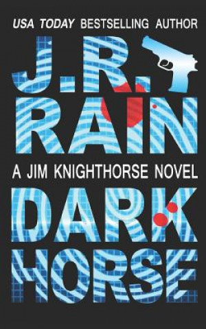 Könyv Dark Horse J R Rain