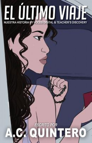 Kniha El Último Viaje: A Comprehensible Input Novella Voces Digital