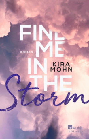 Kniha Find me in the Storm Kira Mohn