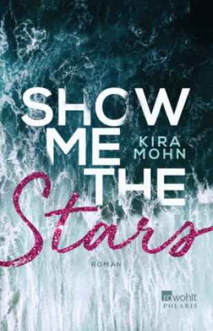 Kniha Show me the Stars Kira Mohn