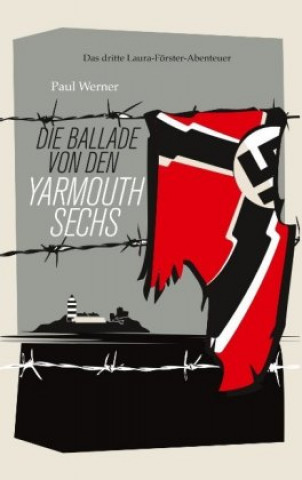 Könyv Die Ballade von den Yarmouth Sechs Paul Werner