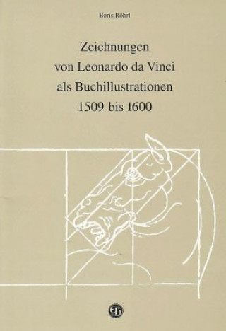 Kniha Zeichnungen von Leonardo da Vinci als Buchillustrationen 1509 bis 1600 Boris Röhrl