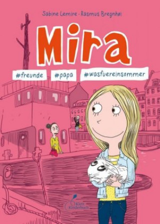 Kniha Mira #freunde #papa #wasfüreinsommer Sabine Lemire