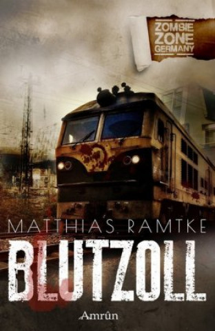 Книга Zombie Zone Germany: Blutzoll Matthias Ramtke