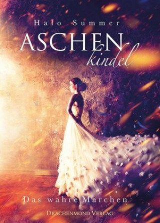 Kniha Aschenkindel - Das wahre Märchen Halo Summer