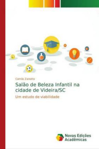 Könyv Salao de Beleza Infantil na cidade de Videira/SC Camila Zanotto