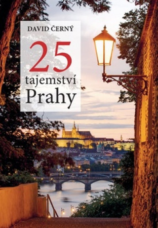 Książka 25 tajemství Prahy David Černý