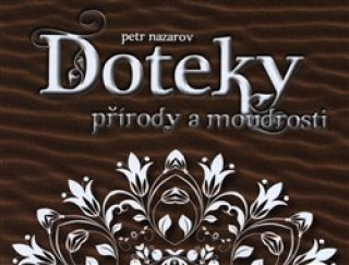 Książka Doteky přírody a moudrosti Petr Nazarov