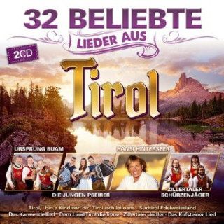 Аудио 32 beliebte Lieder aus Tirol, 2 Audio-CDs Various