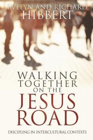 Könyv Walking together on the Jesus Road Evelyn Hibbert
