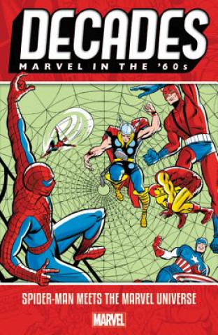 Buch Decades: Marvel In The 60s - Spider-man Meets The Marvel Universe Stan Lee