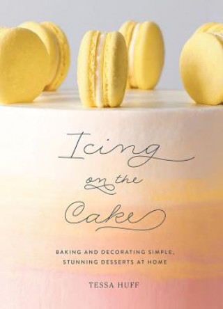 Kniha Icing on the Cake Tessa Huff